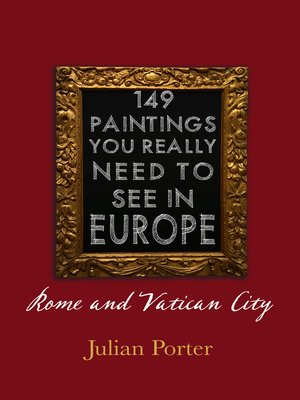 cover image of 149 Paintings You Really Should See in Europe — Rome and Vatican City